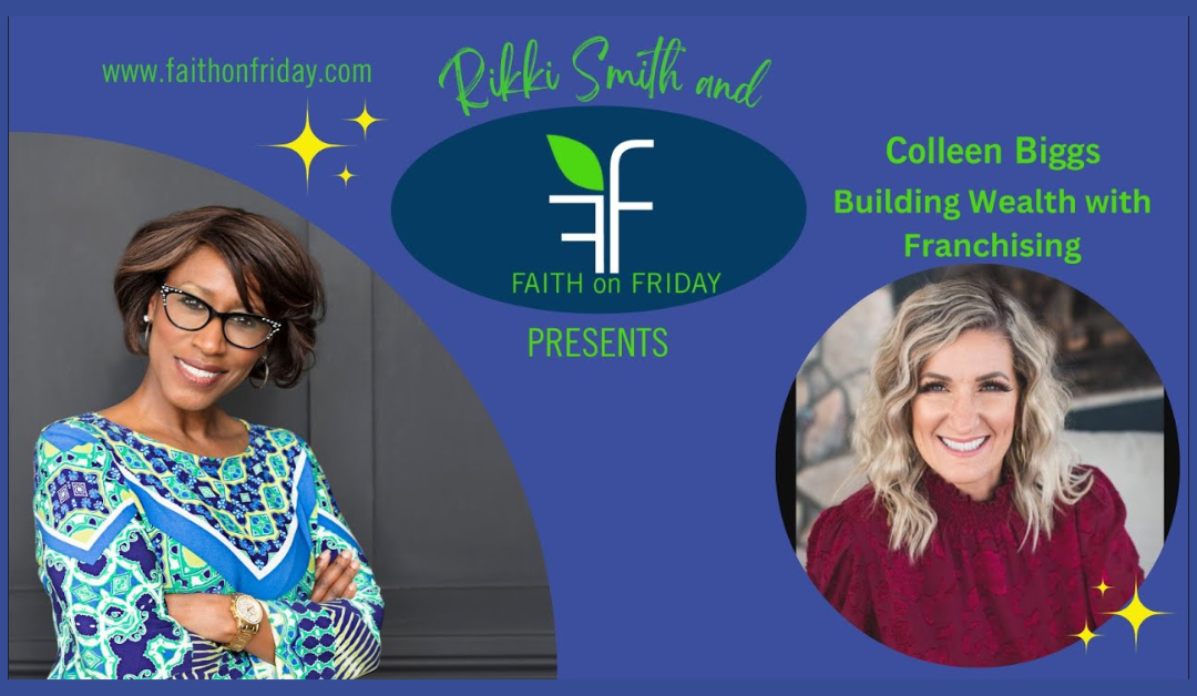 Faith on Friday Podcast Featuring Colleen Biggs