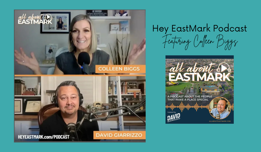 Hey EastMark Podcast Featuring Colleen Biggs