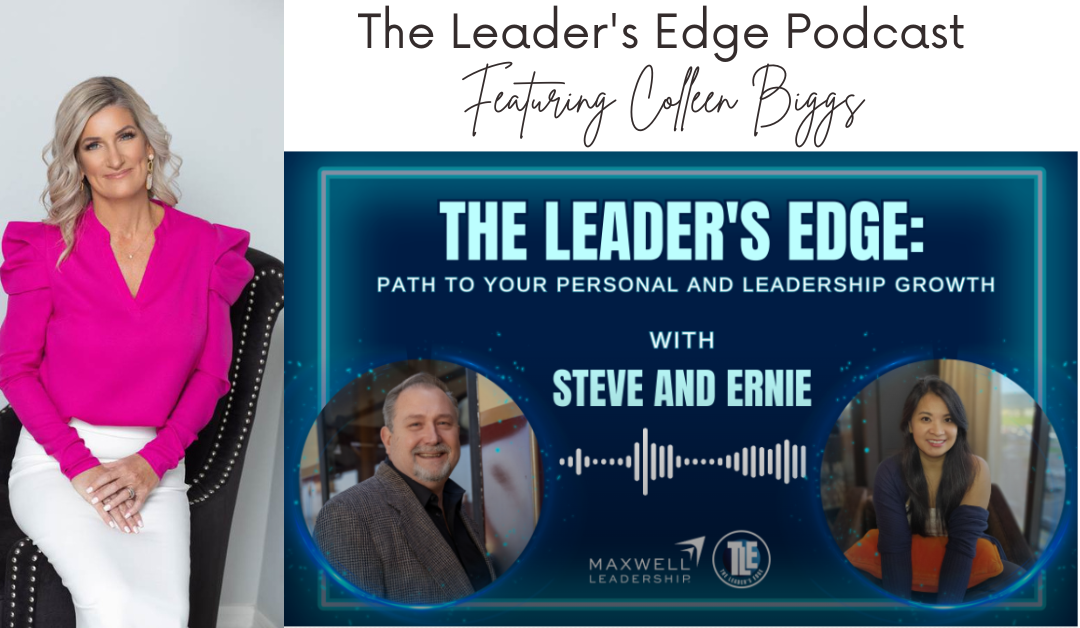 The Leader’s Edge Featuring Colleen Biggs
