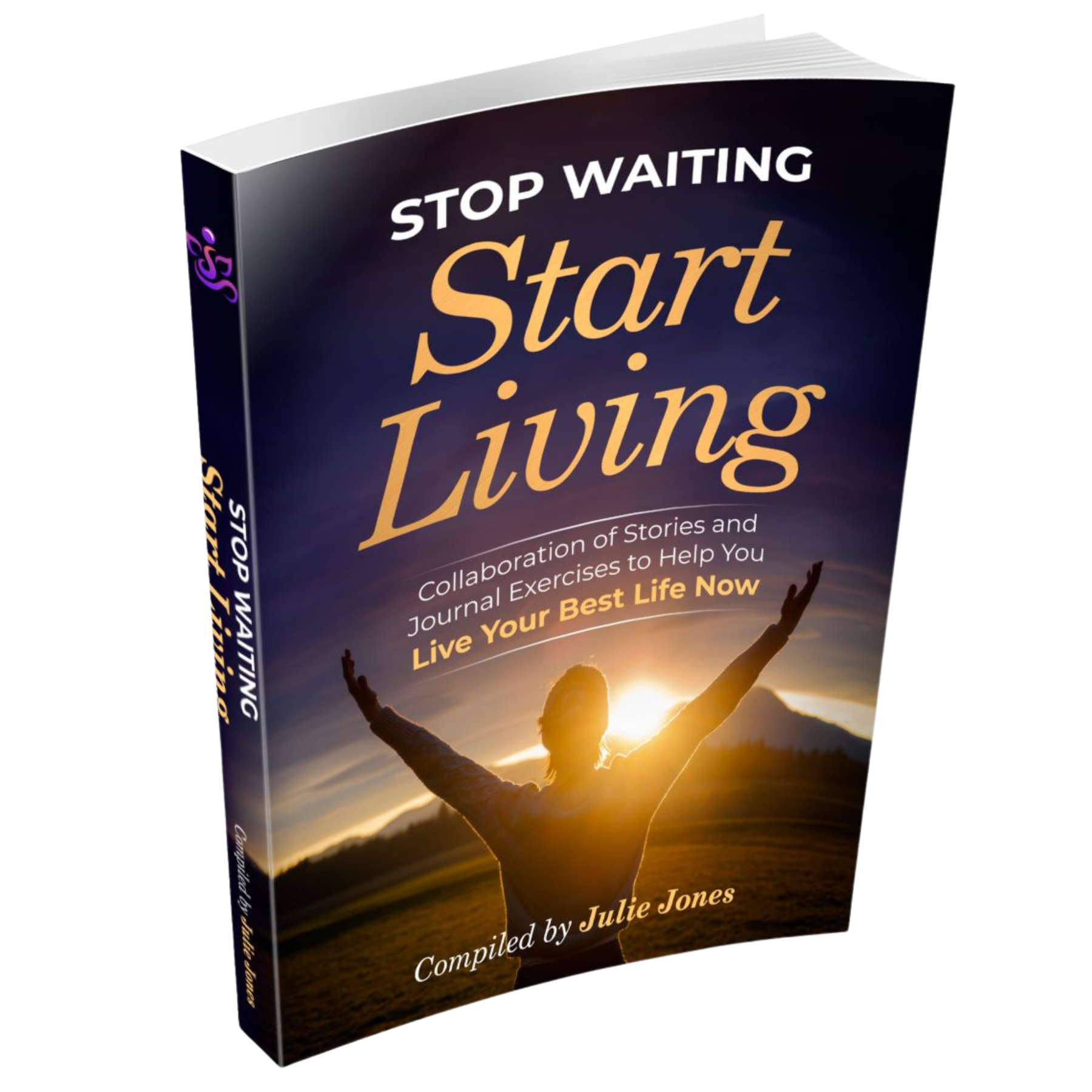 stop waiting start living Stop Waiting Start Living Book